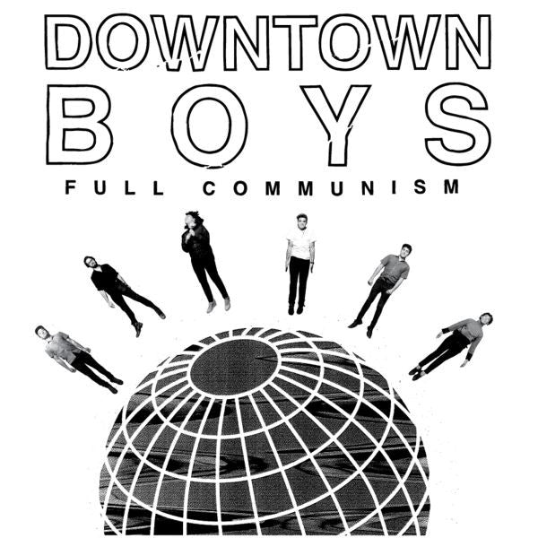 Downtown Boys - Full Communism |