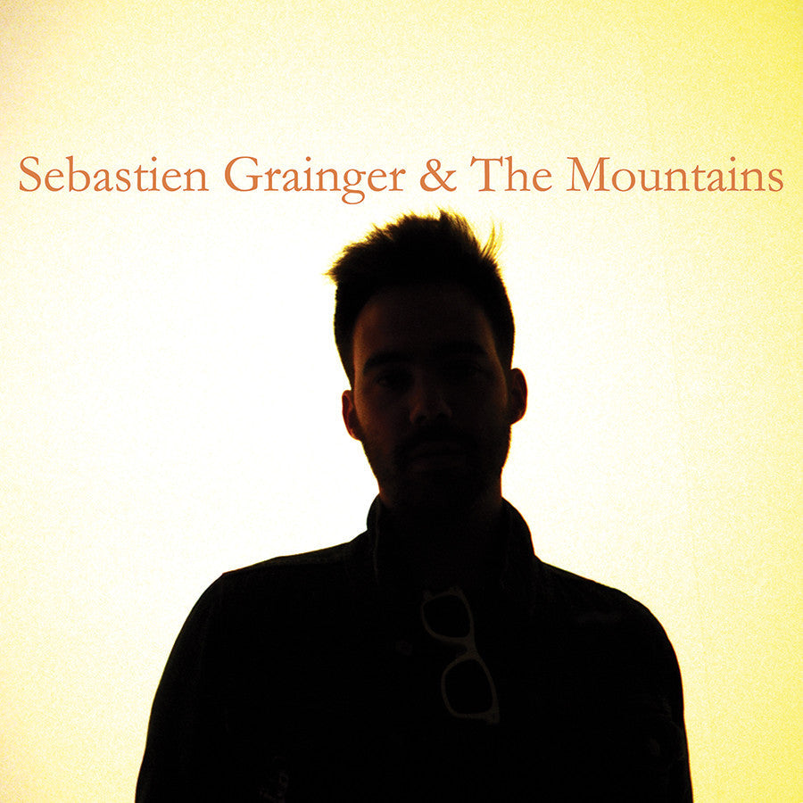 Grainger, Sebastien - Sebastien Grainger And The Mountains |