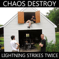 Chaos Destroy - Lightning Strikes Twice |