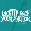 Lackthereof - Your Anchor LP |