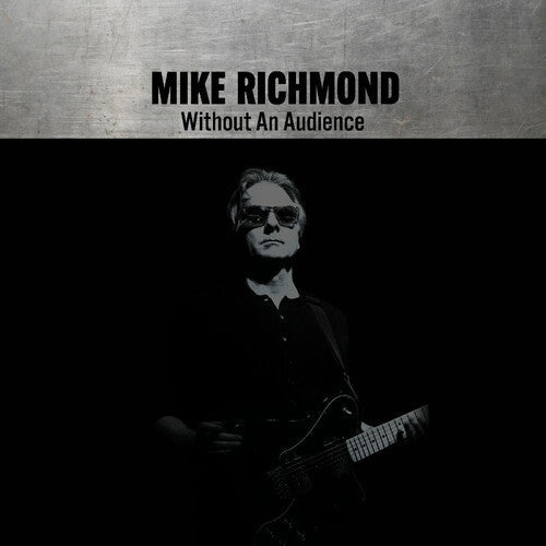 Mike Richmond - (PRESALE 6/12/26) Without An Audience (VINYL) | Mint (M) Mint (M)
