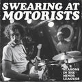 SWEARING AT MOTORISTS - (PRE-ORDER 12/19/2025) 31 Seasons In The Minor Leagues (VINYL) |