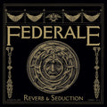 Federale - Reverb & Seduction (BURGUNDY VINYL) |