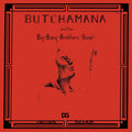 Butchamana and the Big Bang Brothers Band - Indian Dream |