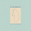 Ceremony - The L-Shaped Man |