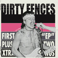 Dirty Fences - The First EP Plus |