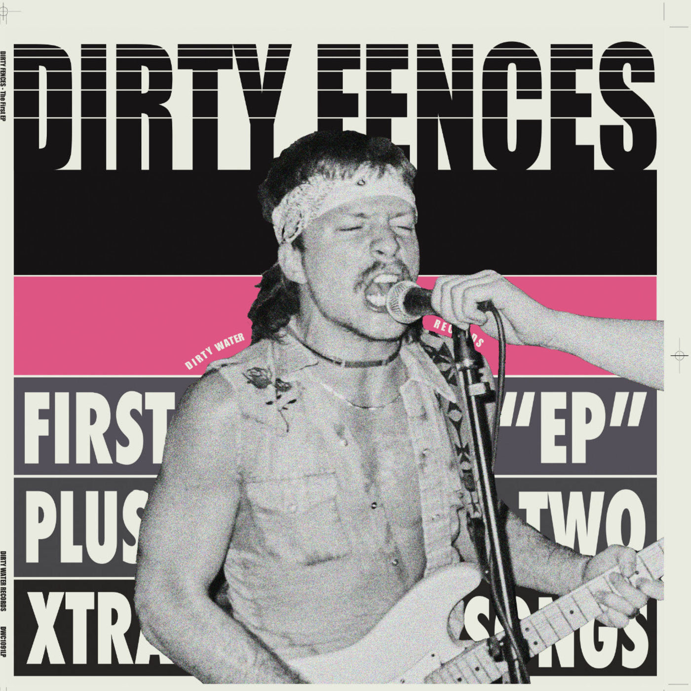 Dirty Fences - The First EP Plus |