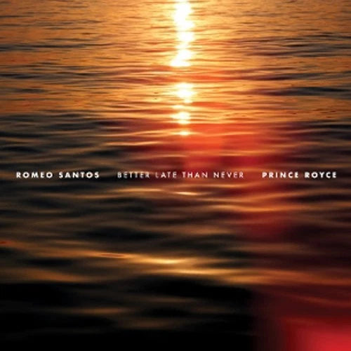 Romeo Santos & Prince Royce - Better Late Than Never |