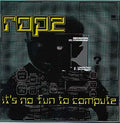 ROPE - It's No Fun To Compute Vinyl Record