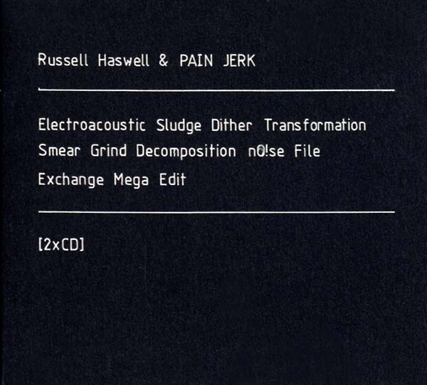 Electroacoustic Sludge Dither Transformation Smear Grind Decomposition No!se File Exchange Mega Edit Music CD