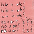 bb u ok? (CLEAR VINYL) Vinyl Record