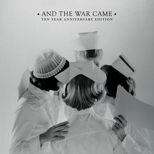 And the War Came: Ten Year Anniversary Edition (Gatefold LP Jacket) (2 Lp's) |
