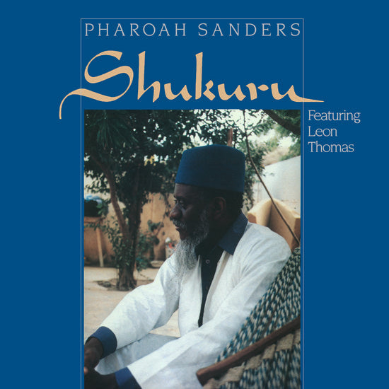 Pharoah Sanders Shukuru (180g) Vinyl Record