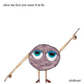Slothrust - Show Me How You Want It To Be (Light Blue Vinyl) Vinyl Record