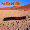 Smash Mouth - All Star: The Smash Hits of Smash Mouth |