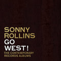 Sonny Rollins - Go West!: The Contemporary Records Albums [3 LP Boxset] Vinyl Record