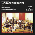 Soul Jazz Records Presents - Horace Tapscott With The Pan-Afrikan Peoples Arkestra Live At I.U.C.C. Music CD