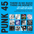 Soul Jazz Records Presents - PUNK 45: There Is No Such Thing As Society ‚Äì Get A Job, Get A Car, Get A Bed, Get Drunk! Underground Punk And Post-Punk in the UK 1977-81 (CYAN BLUE VINYL) Vinyl Record