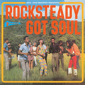 Rocksteady Got Soul Music CD