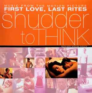 Shudder To Think - Music From The Motion Picture First Love, Last Rites (VINYL) |