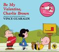 Be My Valentine, Charlie Brown: 50th Anniversary (CD) | Mint (M) Mint (M)