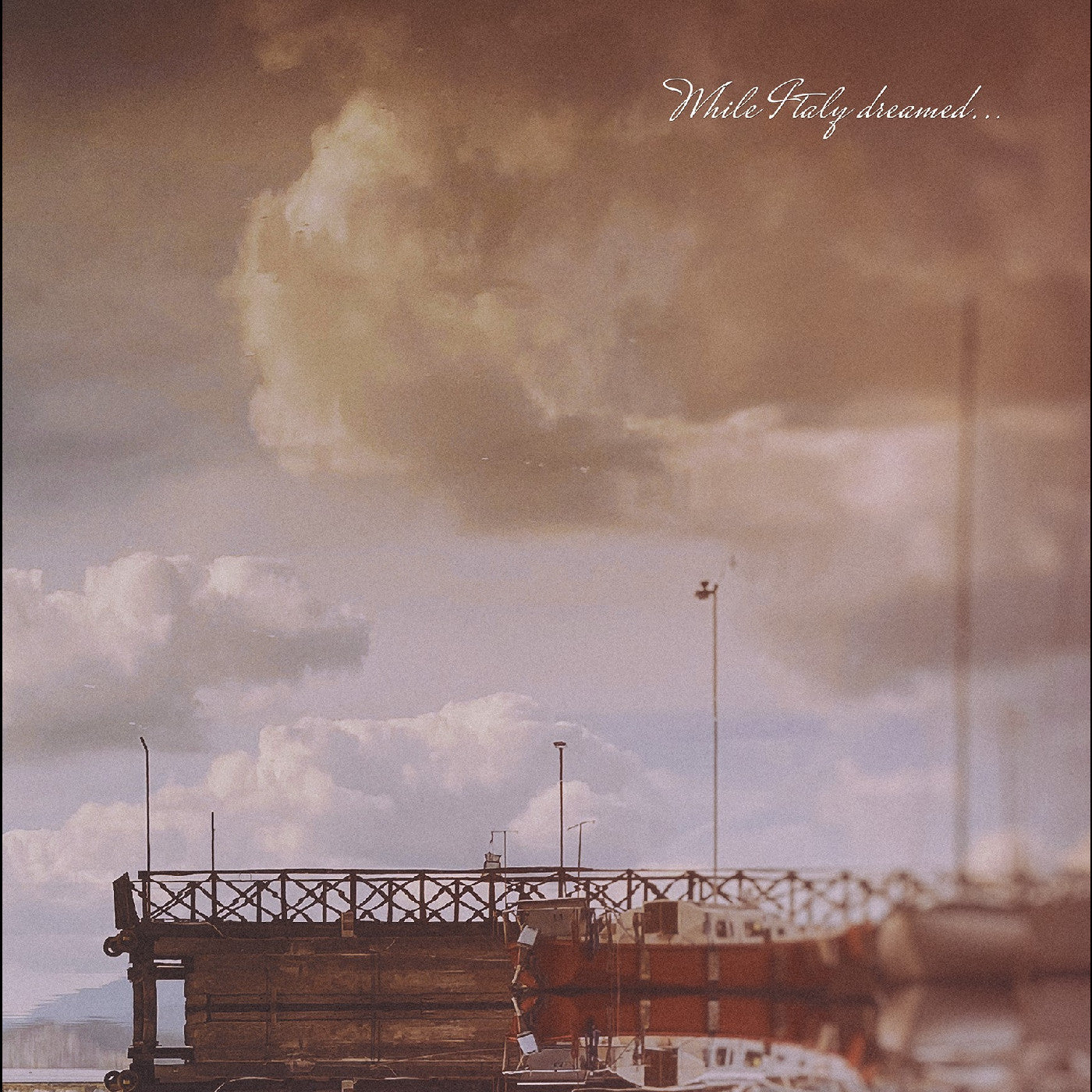While Italy Dreamed ….Through Summers Of Haze Music CD
