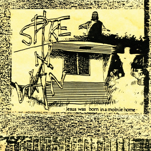SPIKE IN VAIN - Jesus Was Born In A Mobile Home (Expanded Edition) Vinyl Record