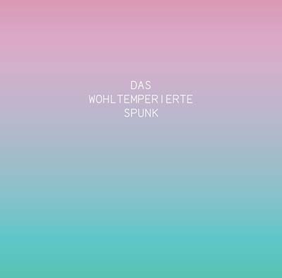 Das Wohltemperierte Spunk Music CD