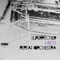 Superpitcher Meets Repeat Orchestra Vinyl Record