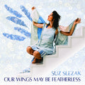 Our Wings May Be Featherless Vinyl Record