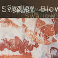 Swallow - Blown (Deluxe Edition, Cream White Vinyl) Vinyl Record