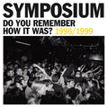 Do You Remember How It Was? The Best Of Symposium (1996-1999) (Vinyl) Vinyl Record