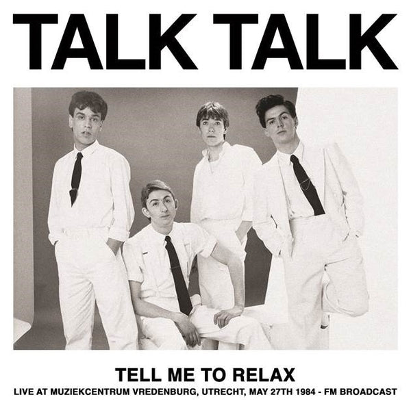 Talk Talk - Tell Me To Relax: Live At Muziekcentrum Vredenburg, Utrecht, May 27th 1984 - FM Broadcast (Color Vinyl) Vinyl Record