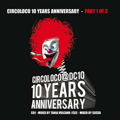 Circoloco 10 Years Anniversary - Part 1 of 3 Music CD