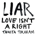 Liar (Love Isn'T A Right) (Brown Vinyl) Vinyl Record