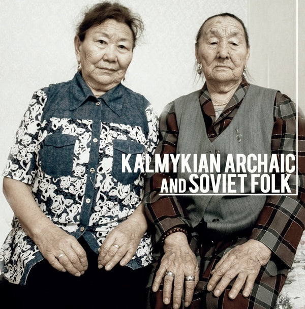 Kalmykian Archaic And Soviet Folk |