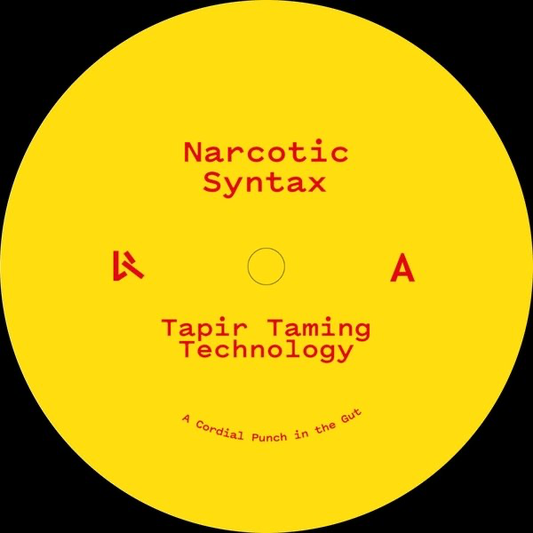 Narcotic Syntax - (PRESALE 6/8/26) Tapir Taming Technology EP (VINYL) | Mint (M) Mint (M)