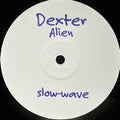 Dexter - Alien (VINYL 12") |