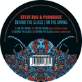 STEVE BUG & PORNBUGS - (PRESALE 6/19/26) ON THE SWING/BEHIND THE GLASS (VINYL) | Mint (M) Mint (M)