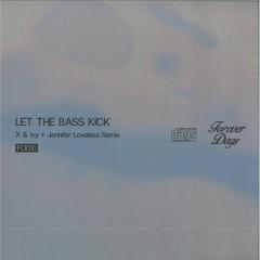 X & Ivy - Let The Bass Kick (VINYL) |