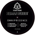 Human Robot - (PRESALE) Omnipresence (VINYL) | Mint (M) Mint (M)