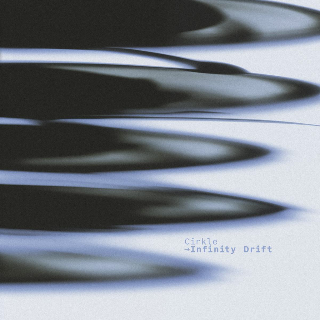 Cirkle - (PRESALE 6/5/26) Infinity Drift (VINYL) | Mint (M) Mint (M)