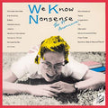 We Know Nonsense Vinyl Record