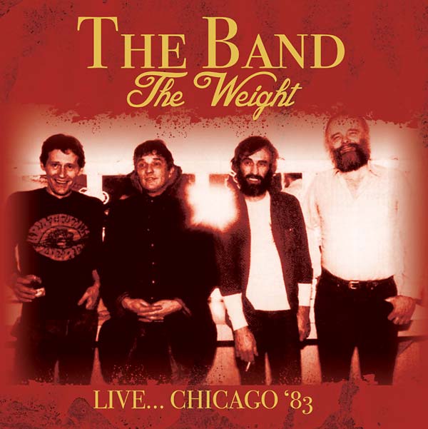 The Weight: Live... Chicago '83 Music CD