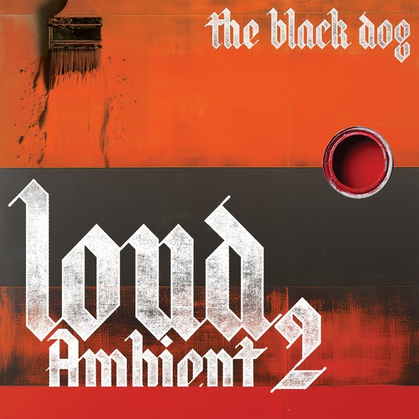 The Black Dog - Loud Ambient 2 [LP] Vinyl Record