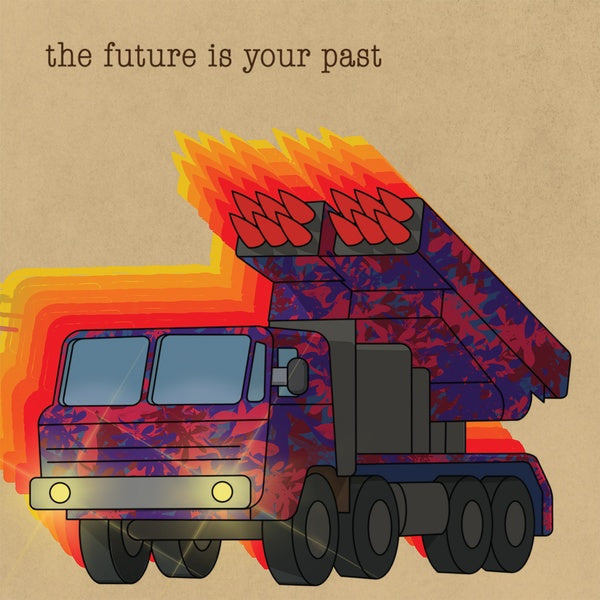 The Future Is Your Past Music CD