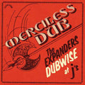 The Expanders - Merciless Dub: The Expanders Dubwise At J'S (180G) Vinyl Record