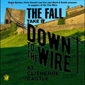 The Fall - Take It To The Wire (Live 1985) Music CD
