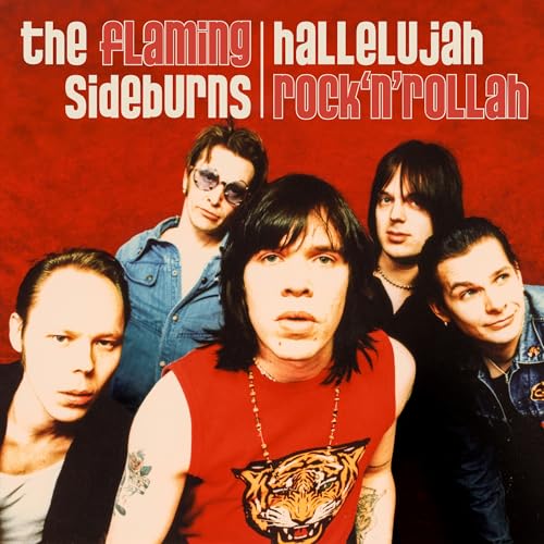 The Flaming Sideburns - Hallelujah Rock'N'Rollah (25Th Anniversary Remaster) Music CD