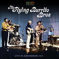 The Flying Burrito Brothers Live In Amsterdam 1972 (RSD Exclusive) (2 Lp's) Vinyl Record